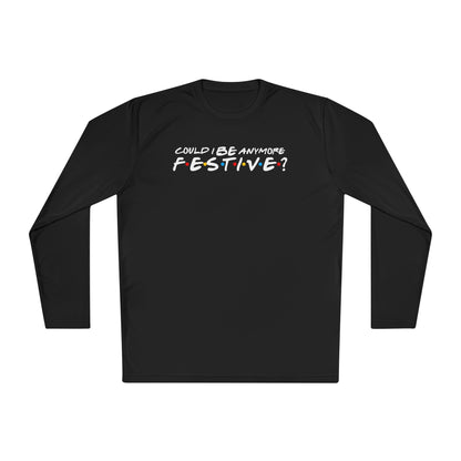 Could I Be Anymore Festive? (Friends, Phoebe's Christmas Song) Adult Long Sleeve Tee