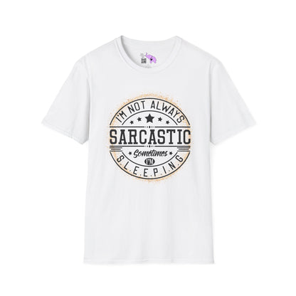 I'm Not Always Sarcastic, Sometimes I'm Sleeping Adult T-shirt
