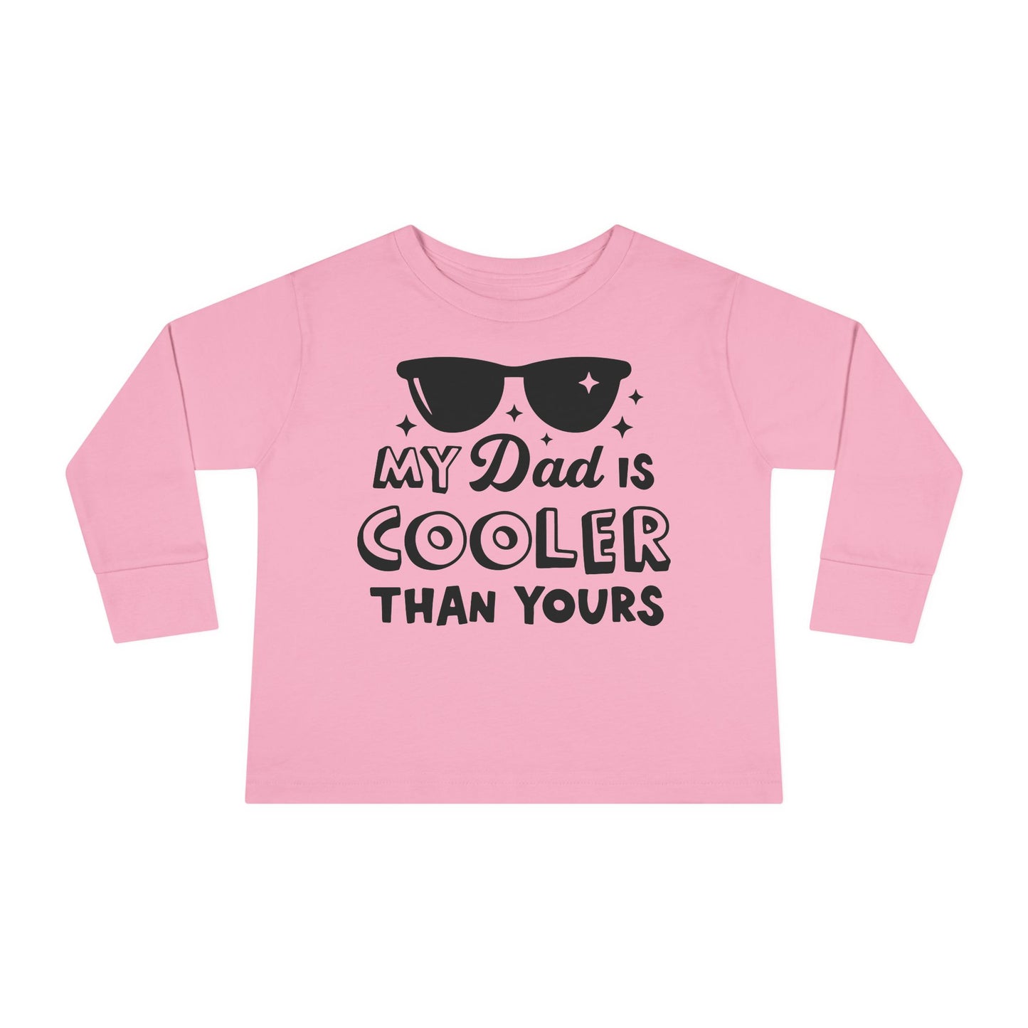 My Dad is Cooler Than Yours Toddler Long Sleeve Tee