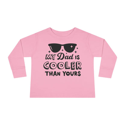 My Dad is Cooler Than Yours Toddler Long Sleeve Tee
