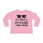 My Dad is Cooler Than Yours Toddler Long Sleeve Tee