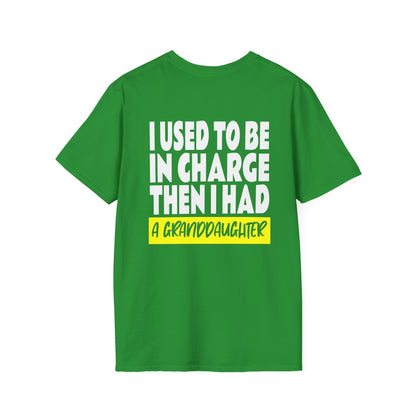 I Used To Be In Charge Then I Had A Granddaughter Adult T-shirt