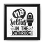 No Selfies In The Bathroom Canvas Bathroom Art
