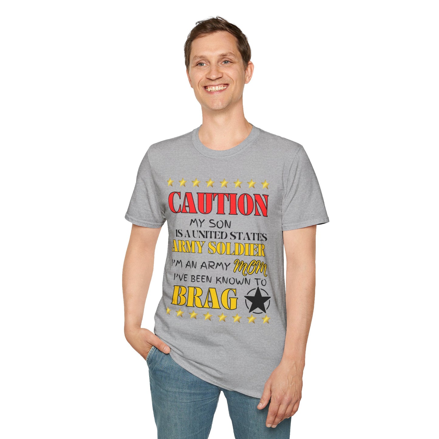 Caution My Son is a US Army Soldier I've Been Known to Brag (Mom) Unisex Softstyle T-Shirt