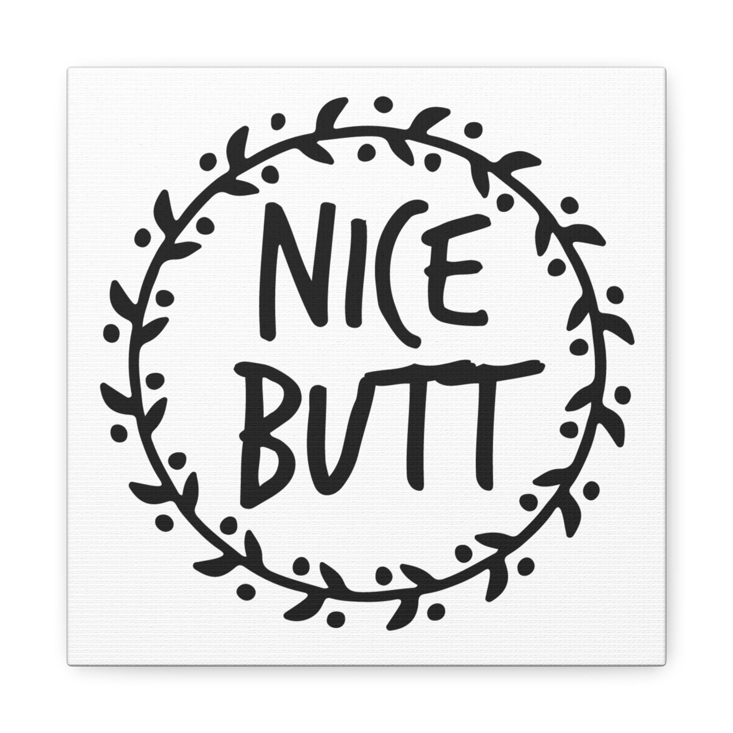 Nice Butt Canvas Art