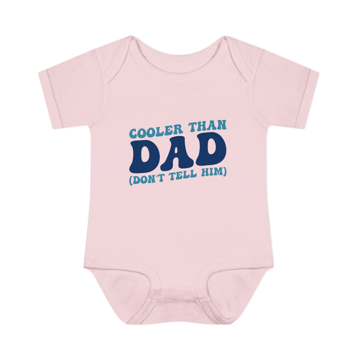 Cooler Than Dad (Don't Tell Him) Infant Baby Rib Bodysuit