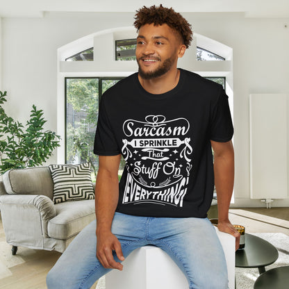 Sarcasm; I Sprinkle That Stuff On Everything Adult T-shirt