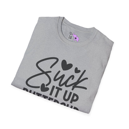 Suck It Up Buttercup Adult T-shirt