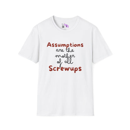 Assumptions Are The Mother of All Screwups Adult T-shirt