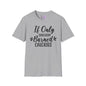 If Only Sarcasm Burned Calories Adult T-shirt