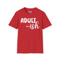 Adult-ish Adult T-shirt