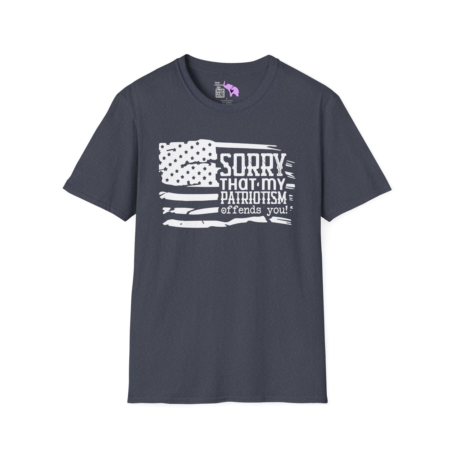 Sorry That My Patriotism Offends You Adult T-Shirt