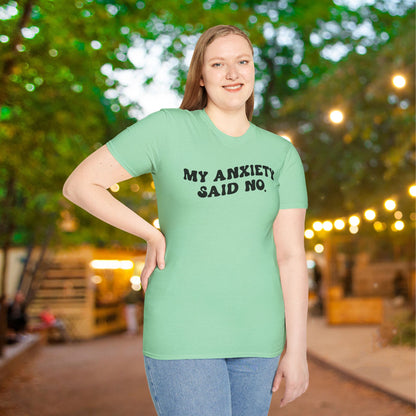 My Anxiety Said No Adult T-shirt
