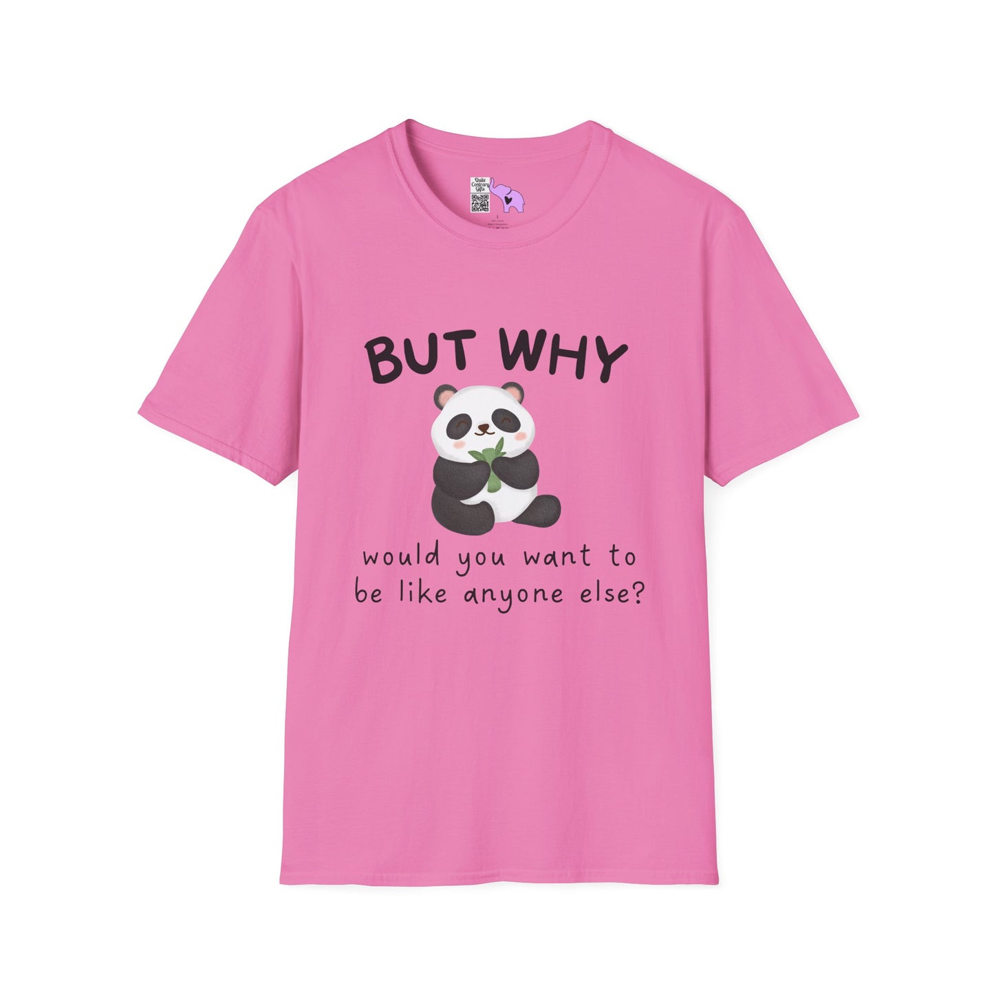 But Why Would You Want To Be Like Anyone Else? (Panda) Adult T-shirt