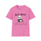 But Why Would You Want To Be Like Anyone Else? (Panda) Adult T-shirt