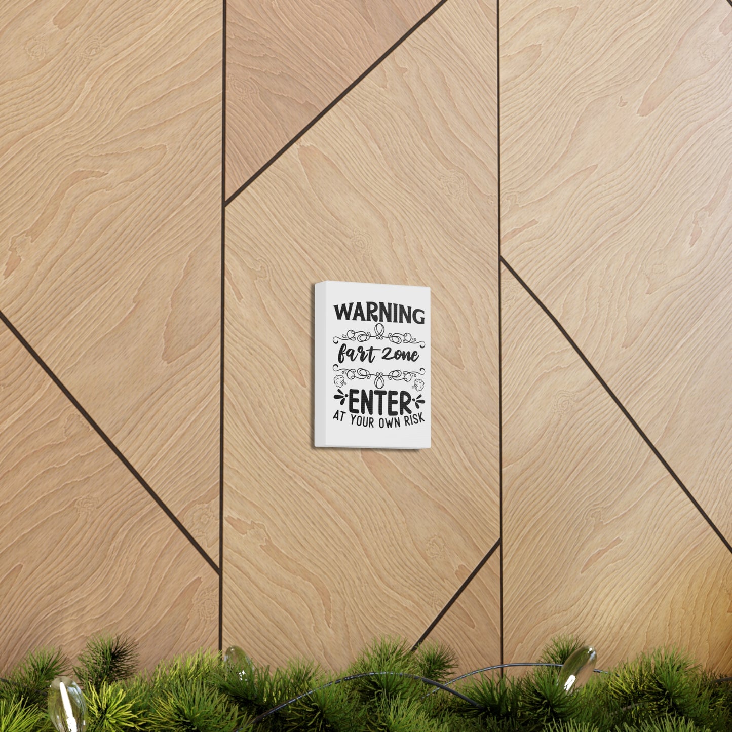 Warning Fart Zone Enter At Your Own Risk Canvas Vertical Wraps w/o Frame