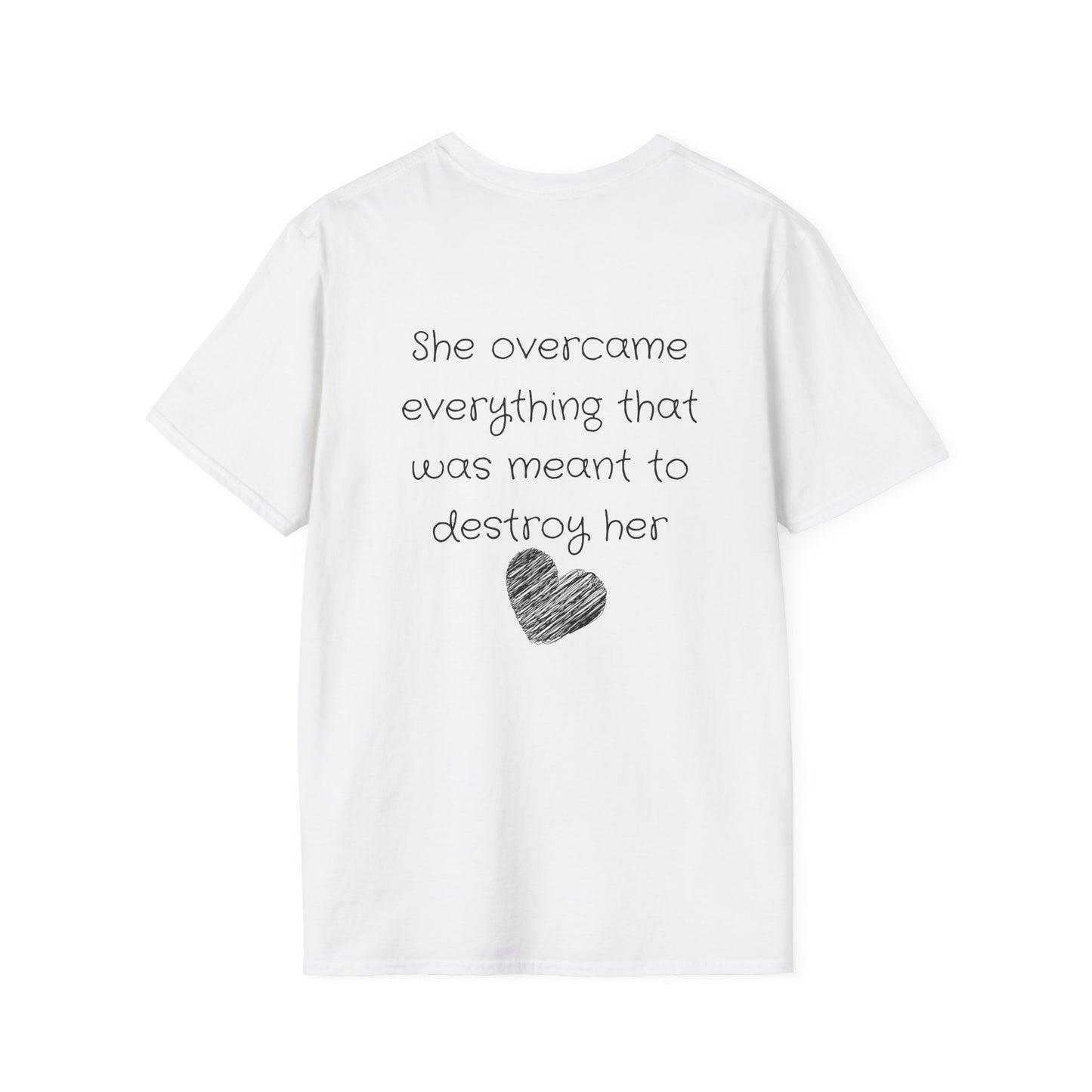 She Overcame Everything That Was Meant To Destroy Her T-shirt