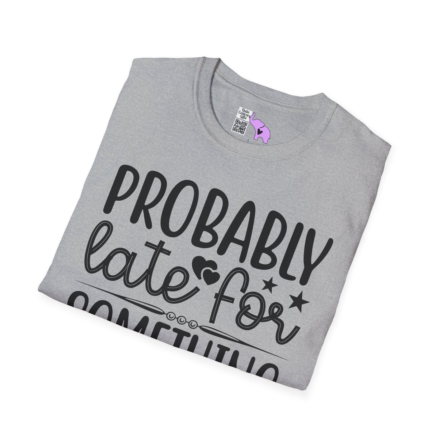 Probably Late For Something (3) Adult T-shirt
