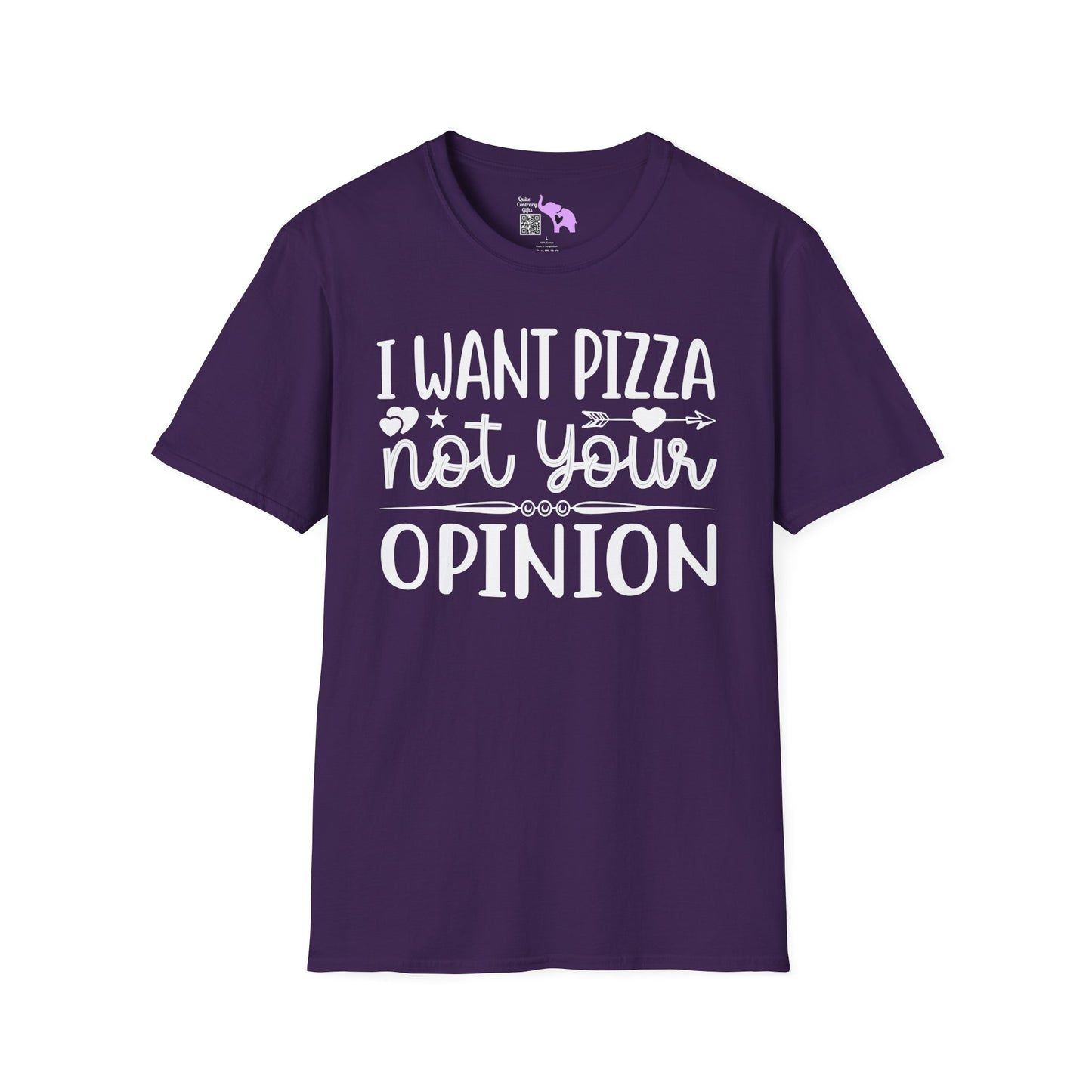 I Want Pizza Not Your Opinion (2) Adult T-shirt