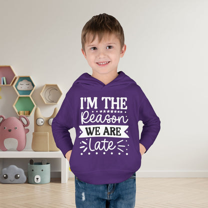 I'm The Reason We Are Late Toddler Hoodie