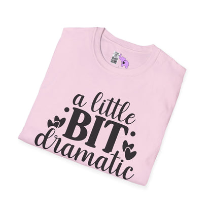 A LIttle Bit Dramatic Adult T-shirt