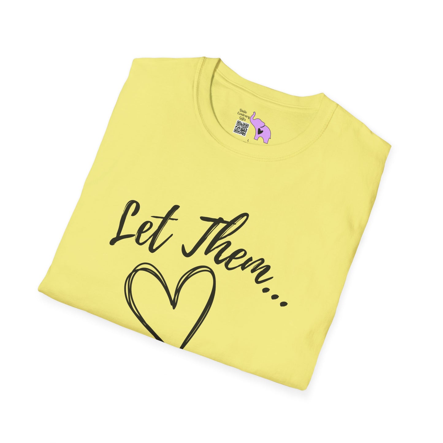 Let Them... T-shirt