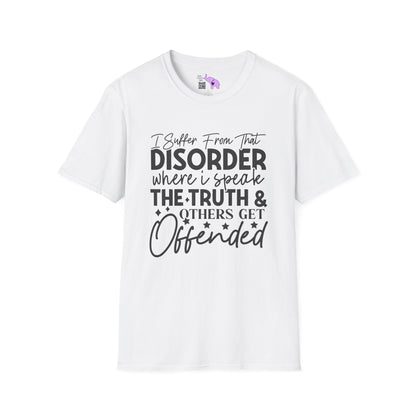 I Suffer From That Disorder... Adult T-shirt