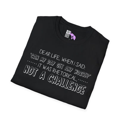 Dear Life, When I Said... Adult T-shirt