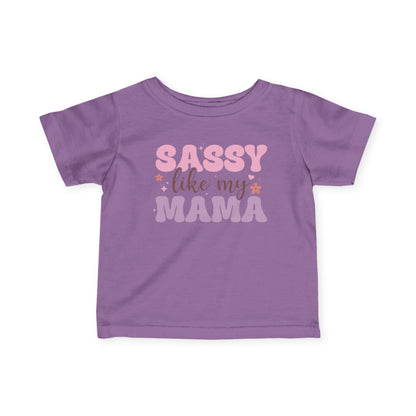 Sassy Like My Mama Infant Soft T-Shirt
