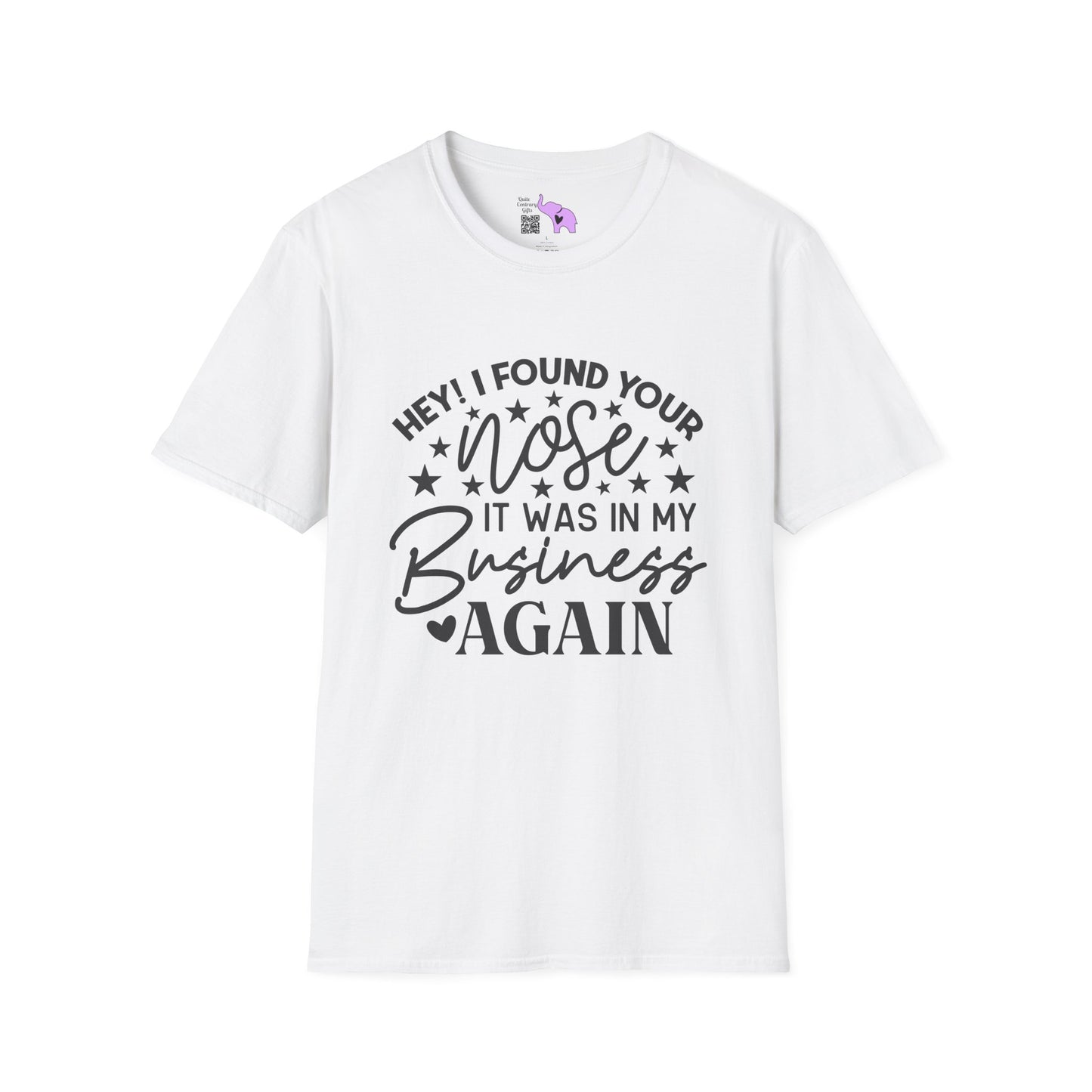 Hey! I Found Your Nose In My Business Again Adult T-shirt