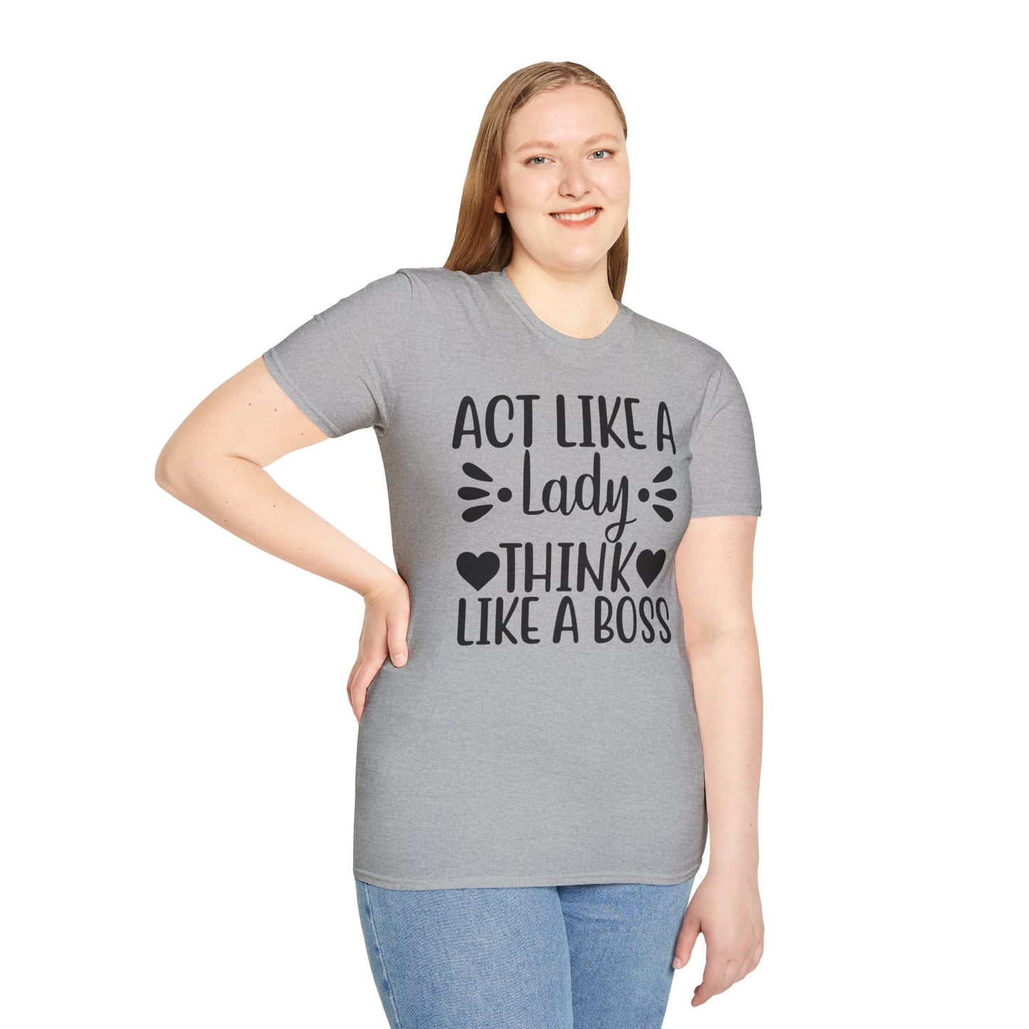 Act Like A Lady Think Like A Boss T-shirt