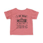 I Am Why We Cannot Have Nice Things Infant Soft T-Shirt