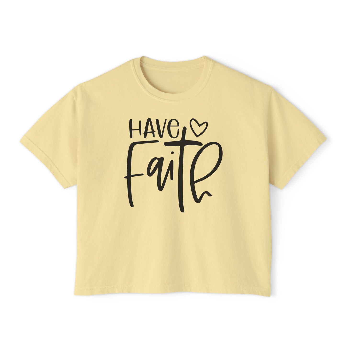 Have Faith Women's Boxy Tee