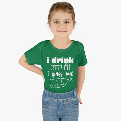 I Drink Until I Pass Out Infant Baby Rib Bodysuit