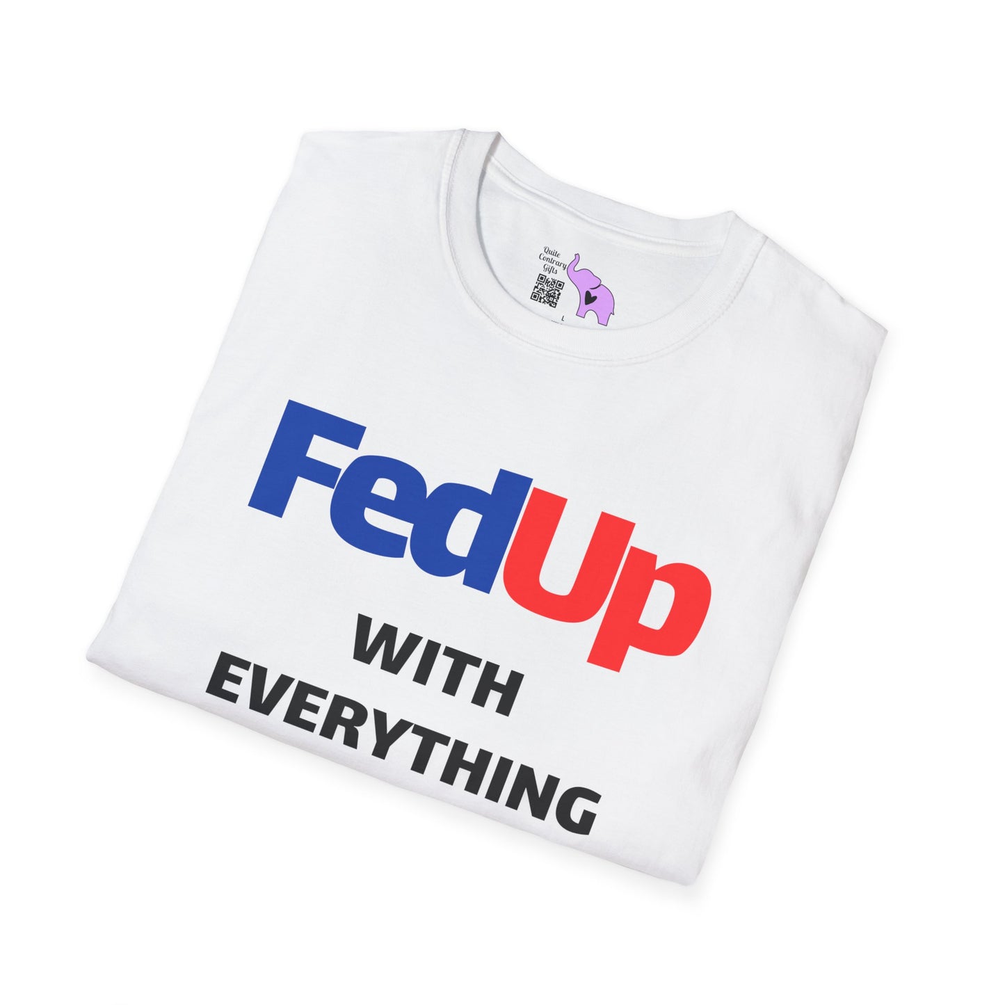 Fed Up With Everything and Everyone Adult T-shirt