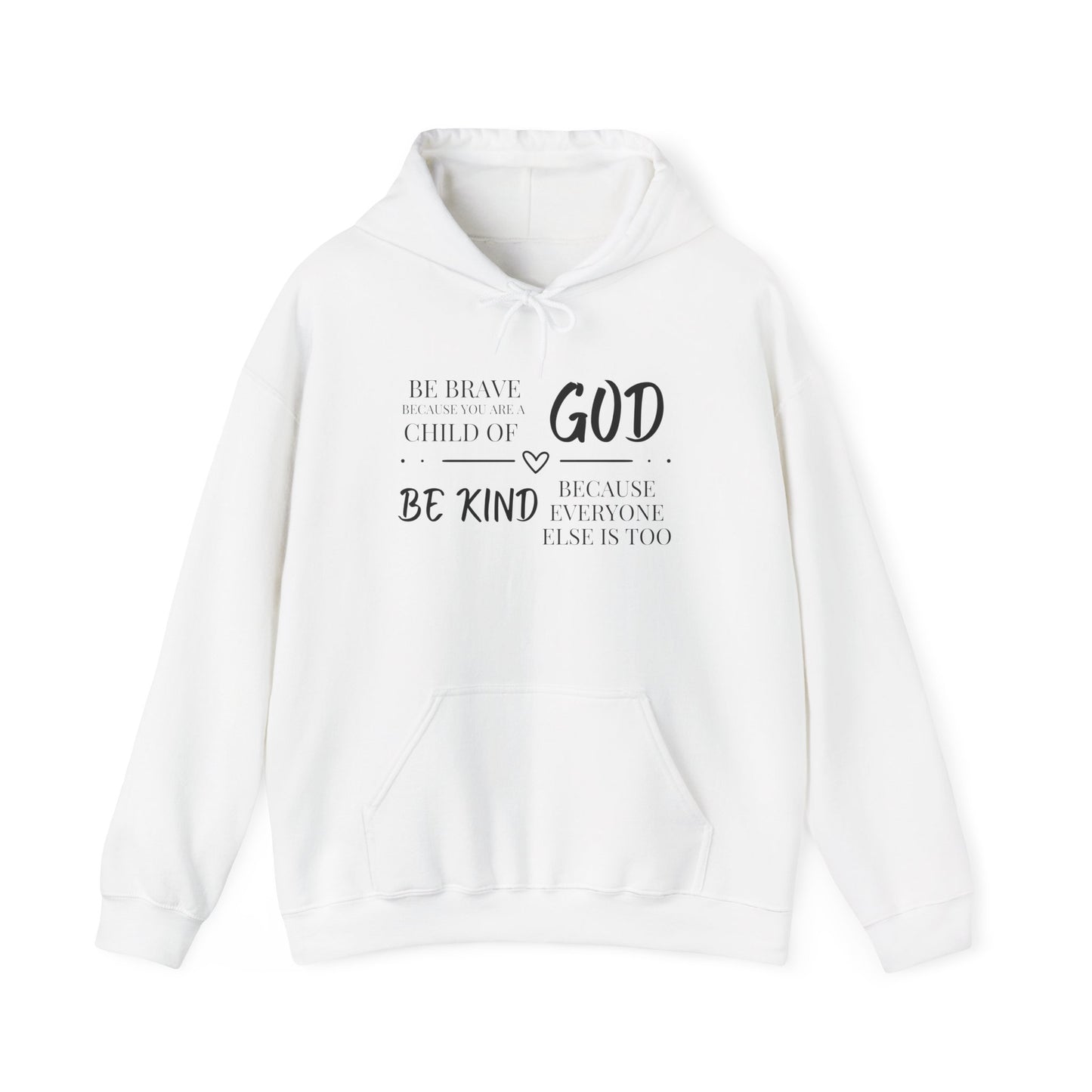 Because You Are A Child of God Heavy Blend™ Hooded Sweatshirt