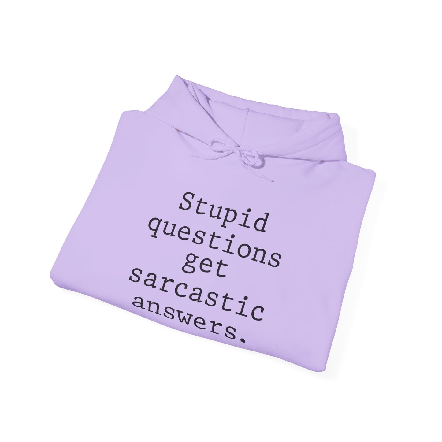 Stupid Questions Get Sarcastic Answers Heavy Blend™ Hooded Sweatshirt