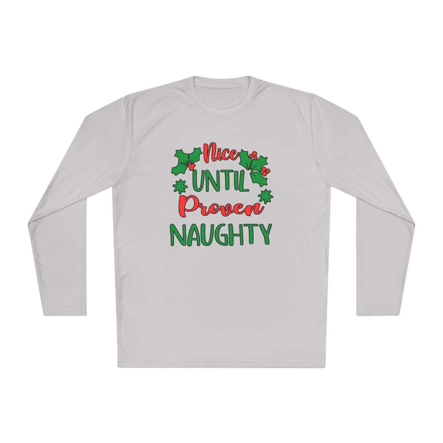 Nice Until Proven Naughty Adult Long Sleeve Tee