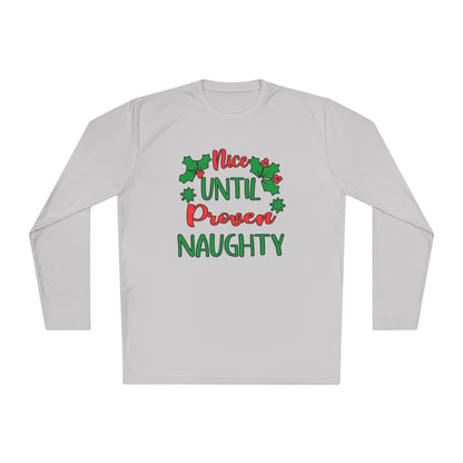 Nice Until Proven Naughty Adult Long Sleeve Tee
