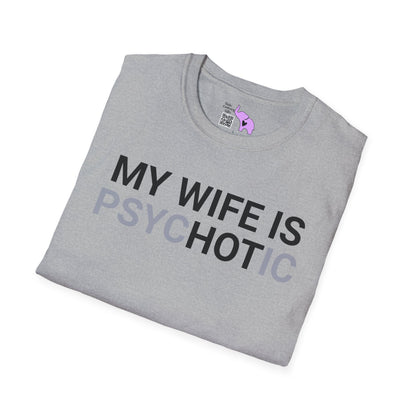 My Wife Is psycHOTic Adult T-shirt