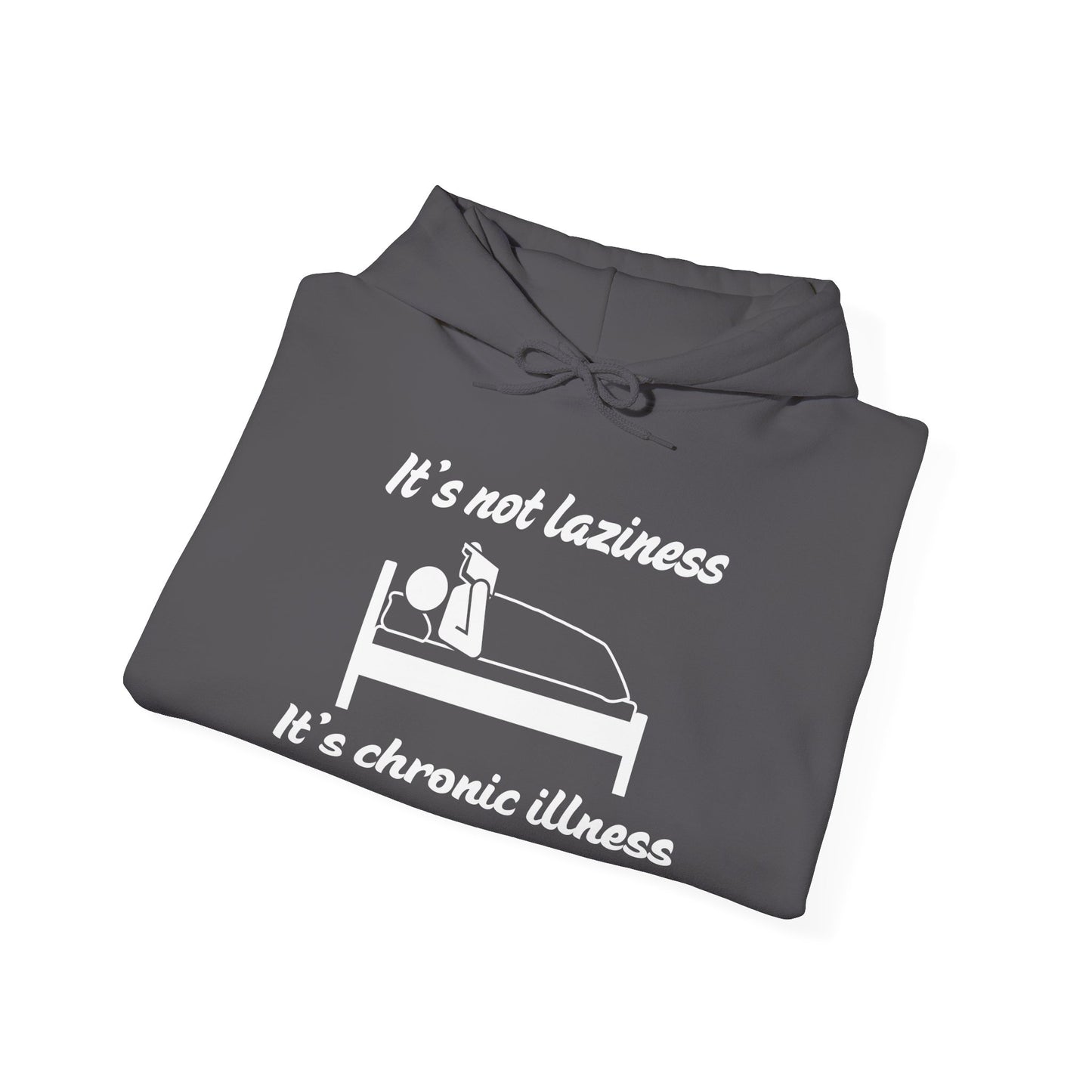 It's Not Laziness It's Chronic Illness Heavy Blend™ Hooded Sweatshirt