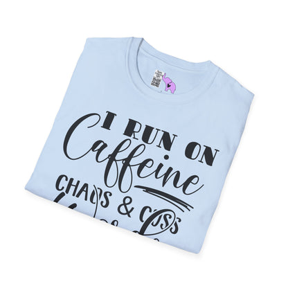 I Run On Caffeine Chaos and Cuss Words Adult T-shirt