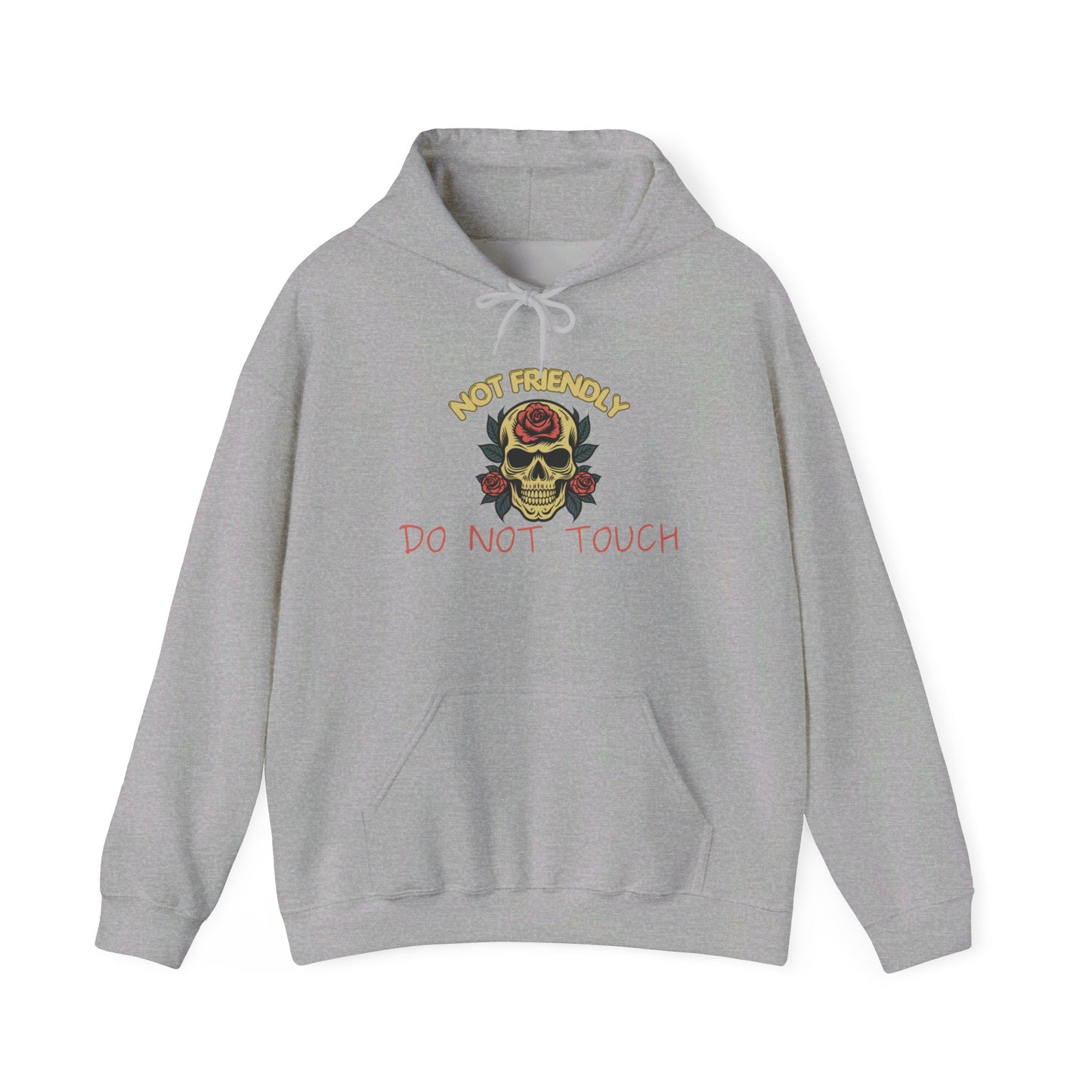 Not Friendly Do Not Touch Skull Heavy Blend™ Hooded Sweatshirt