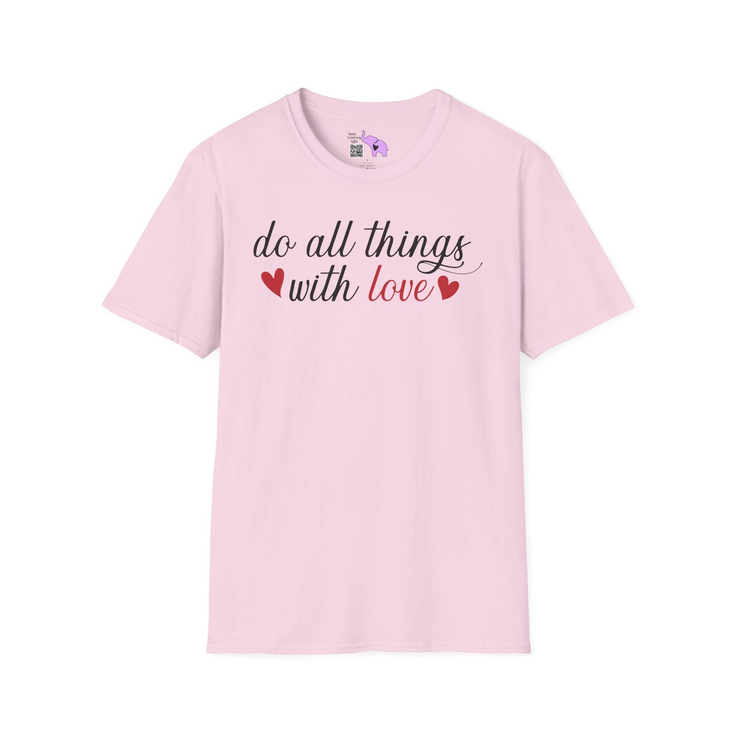 Do All Things With Love Adult Unisex Tshirt