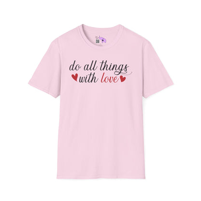 Do All Things With Love Adult Unisex Tshirt
