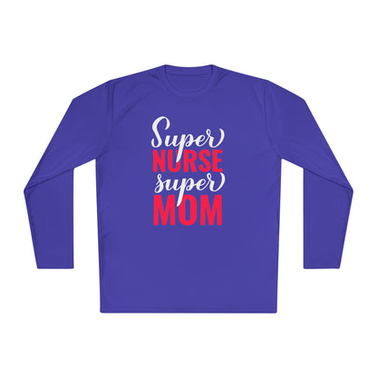 Super Nurse Super Mom Adult Long Sleeve Tee