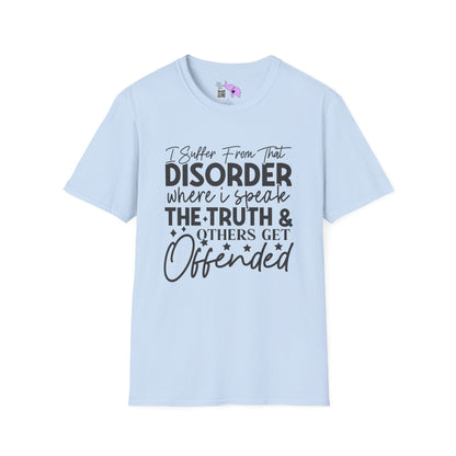 I Suffer From That Disorder... Adult T-shirt