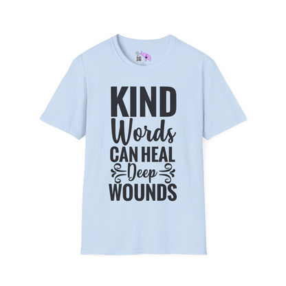 Kind Words Can Heal Deep Wounds Adult T-shirt