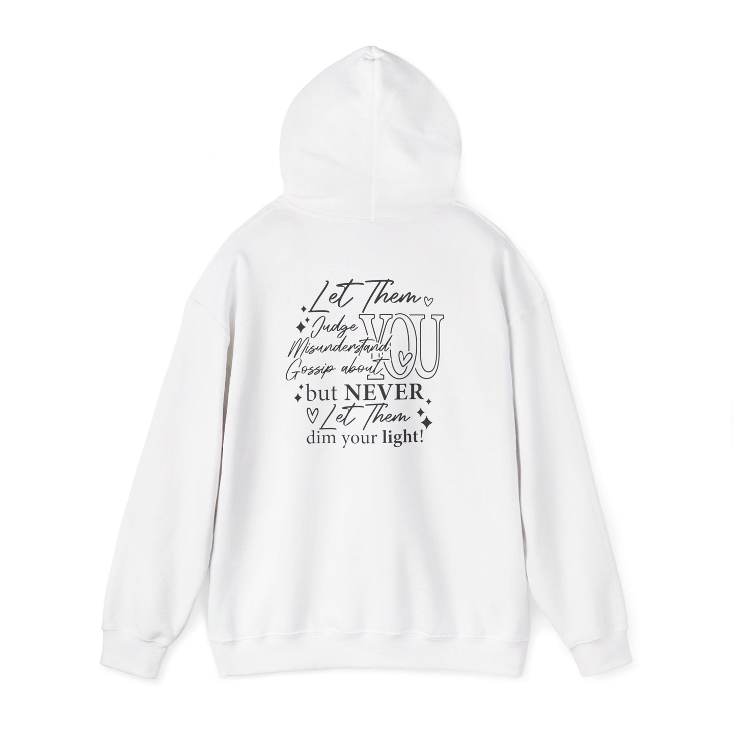 Never Let Them Dim Your Light Heavy Blend™ Hooded Sweatshirt