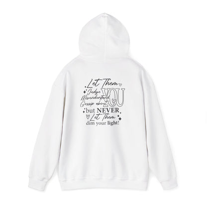 Never Let Them Dim Your Light Heavy Blend™ Hooded Sweatshirt